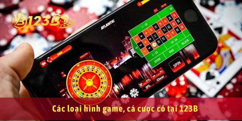 Các loại hình game, cá cược có tại 123B